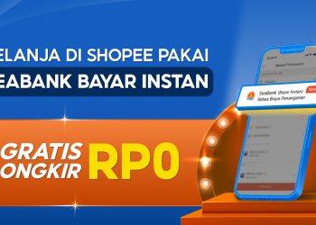 Bayar Pakai SeaBank Bayar Instan di Shopee Gratis Ongkir Rp0!