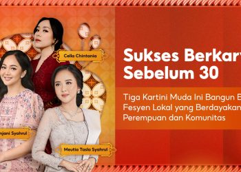 3 Kartini Ini Bangun Fesyen Lokal yang Berdayakan Perempuan dan Komunitas