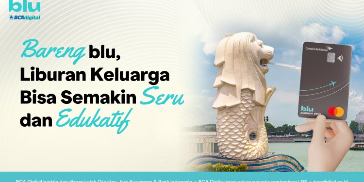 blu by BCA Digital Bikin Liburan Keluarga Seru dan Edukatif